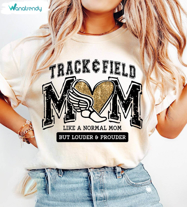 Track And Field Mom Shirt, Like A Normal Mom But Louder And Producer T Shirt Tank Top