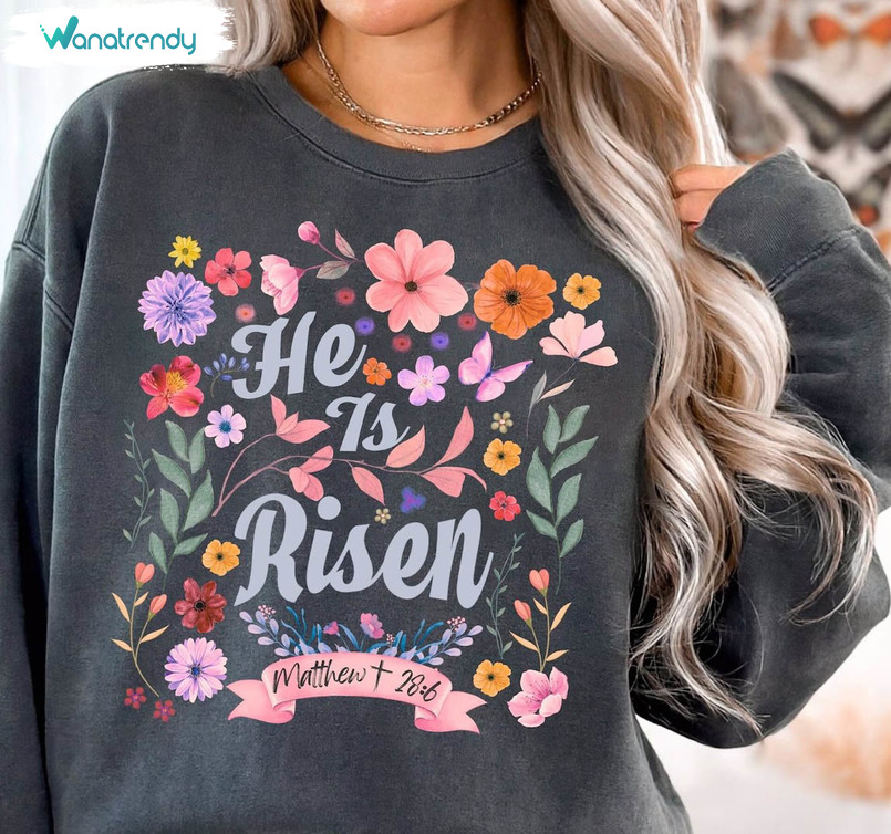 He Is Risen Resurrection Sunday Shirt, Easter Christian Sweater T-Shirt