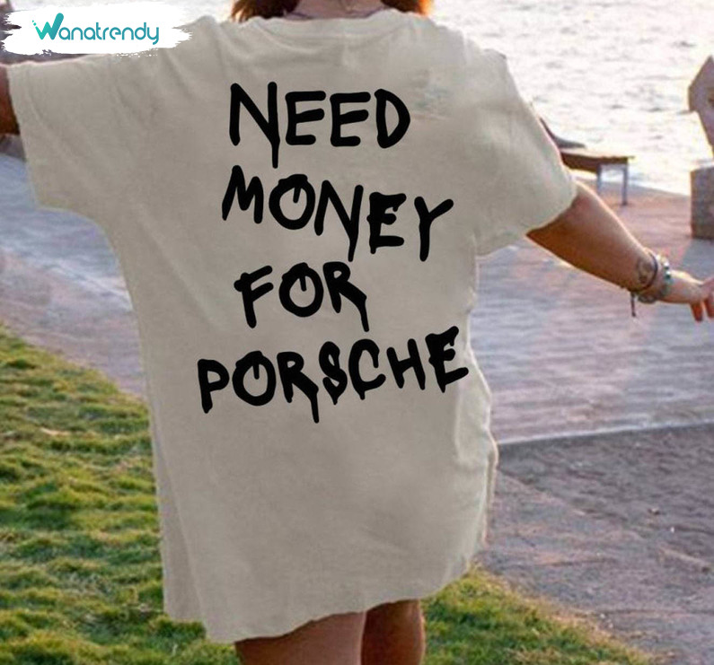 Need Money For Porsche Shirt, Need Money For Porche Meme Car Long Sleeve Sweater