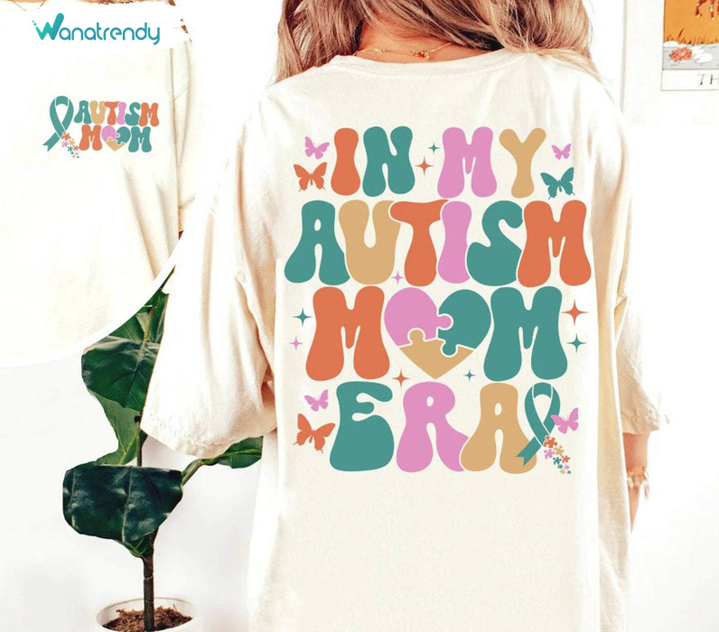 In My Autism Mom Era Shirt, Neurodiversity Sweatshirt Sweater Gift For Mom
