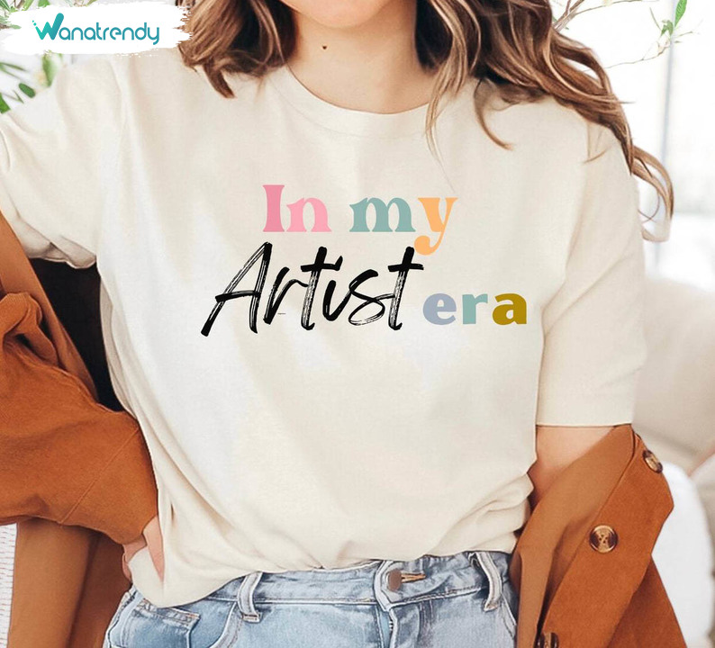 In My Artist Era Shirt, Art Lover Sweater Long Sleeve