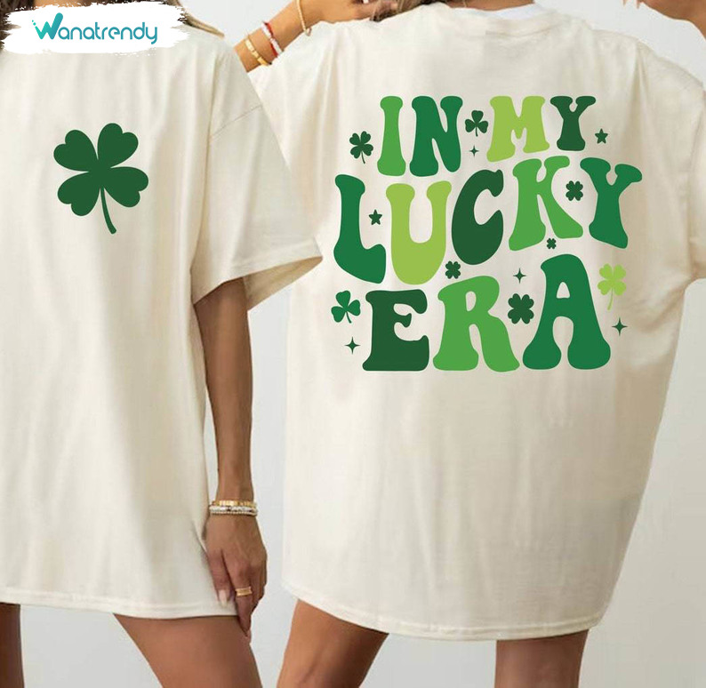 Saint Patrick's Day Shirt, In My Lucky Era Hoodie Tee Tops