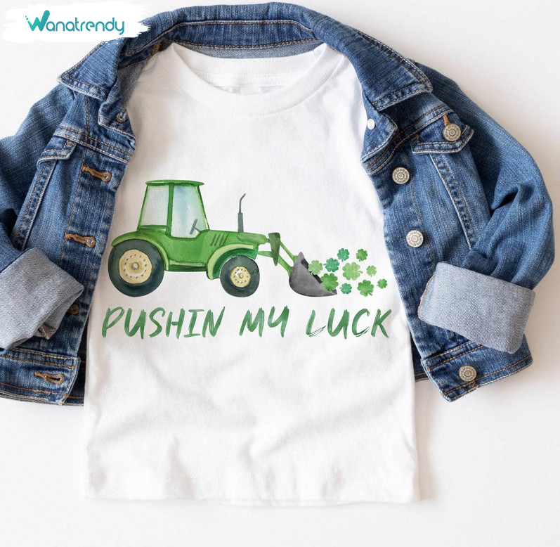 Pushin My Luck Shirt, Limited St. Patrick's Day Hoodie Tank Top
