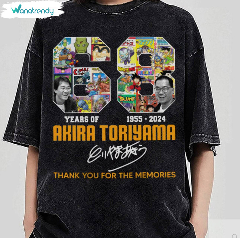 68 Years Akira Toriyama Shirt, Thank You For The Memories Tee Tops Hoodie