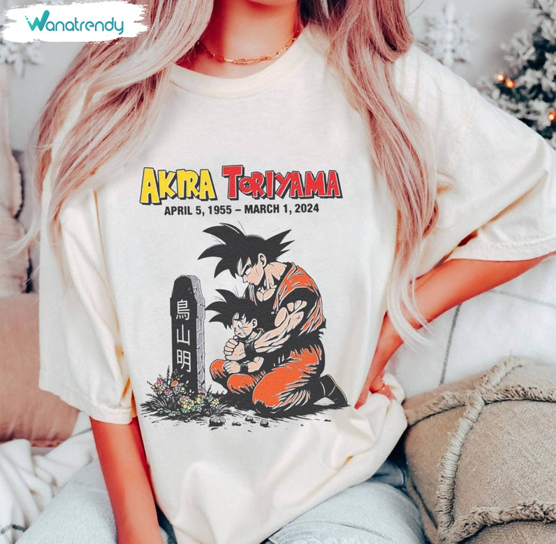 Akira Toriyama Shirt, Toriyama 1955 To 2024 Tee Tops Hoodie