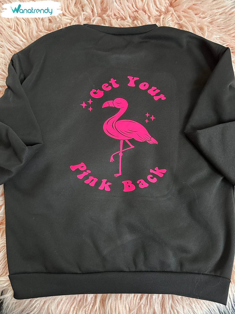 Get Your Pink Back Shirt, Cute Design Long Sleeve Hoodie