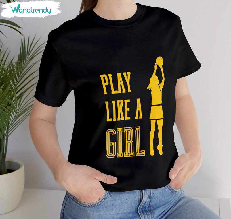 Play Like A Girl Shirt, Womens Basketball Short Sleeve Long Sleeve