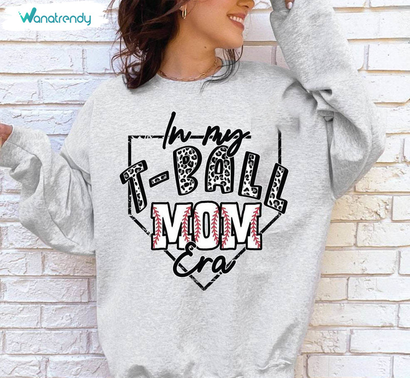 In My T Ball Mom Era Funny Shirt, Leopard Mother's Day Tee Tops Hoodie