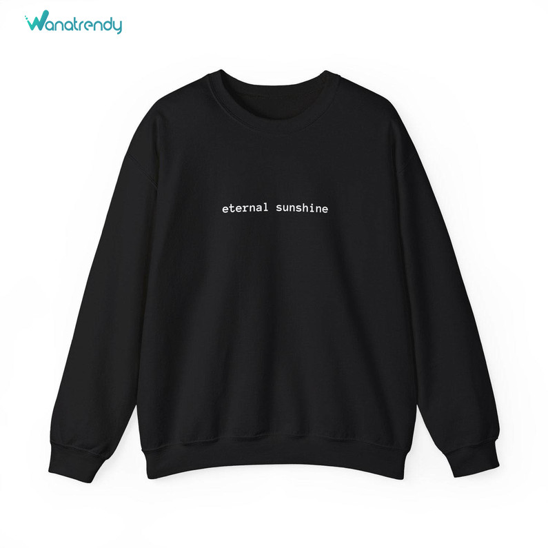 Eternal Sunshine Sweatshirt, Trendy Music Tee Tops Hoodie