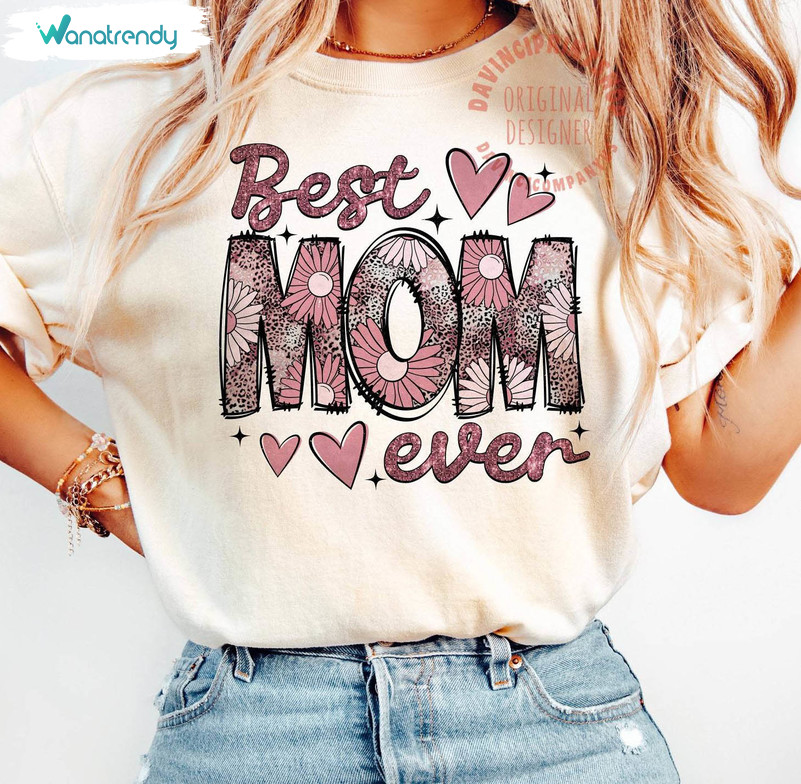 Best Mom Ever Vintage Shirt, Floral Mama Crewneck Sweatshirt Tee Tops