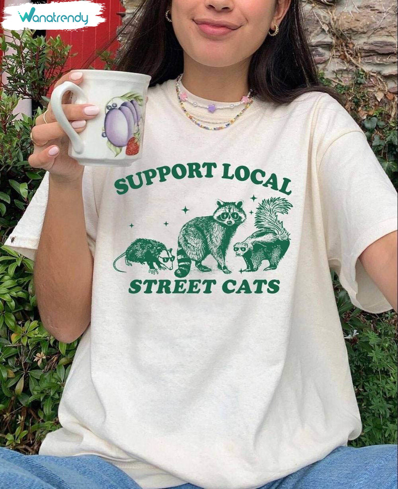 Vintage Support Your Local Street Cats Shirt, Retro Raccoon Tee Tops Hoodie
