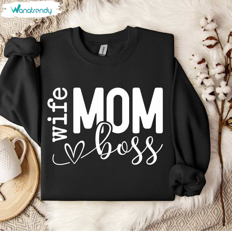 Mom Wife Boss Shirt, Mom Vibes Mother's Day Unisex Hoodie Crewneck Sweatshirt