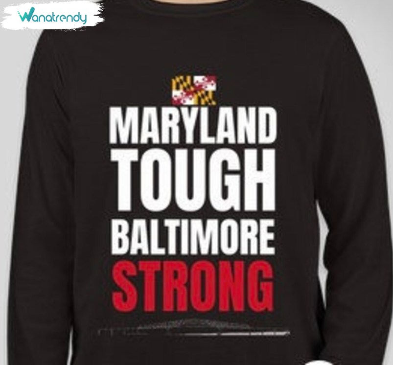Baltimore Bridge Shirt, Maryland Tough Baltimore Long Sleeve Tee Tops