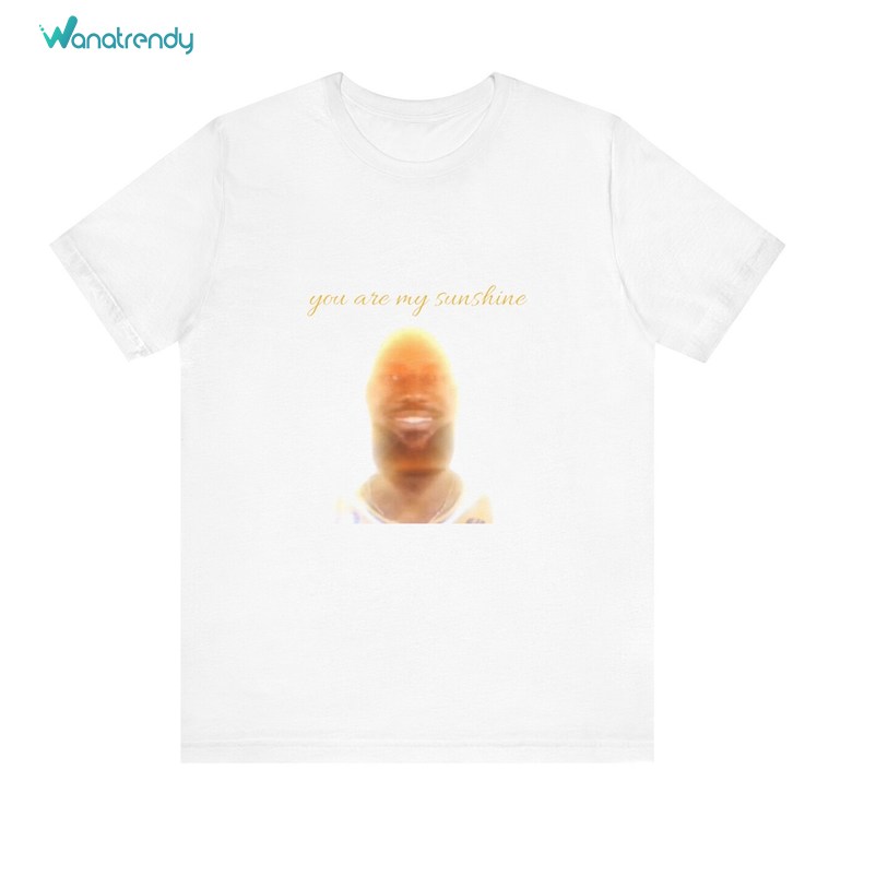Lebron James Shirt, You Are My Sunshine Tee Tops T-Shirt