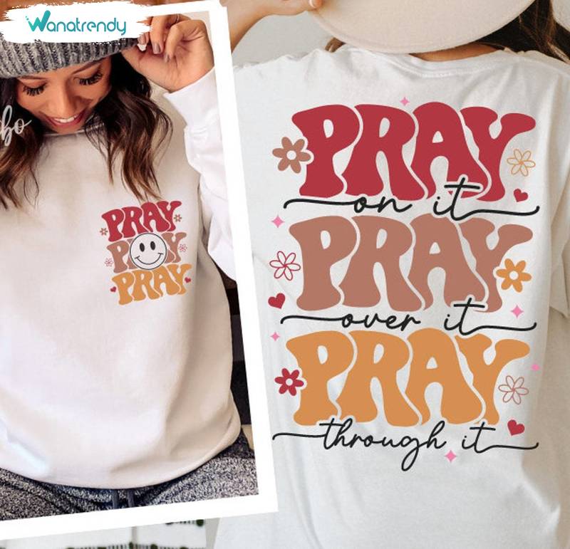 Vintage Pray On It Shirt , Bible Verse Religious Crewneck Sweatshirt Short Sleeve