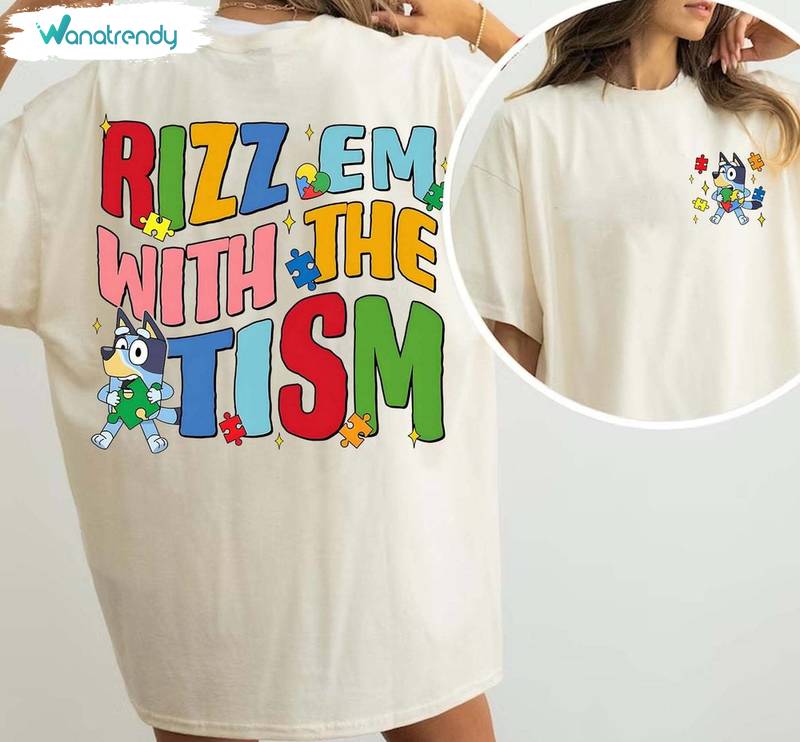 Autism Awareness Bluey Shirt, Rizz Em With The Tism Bluey Short Sleeve Long Sleeve