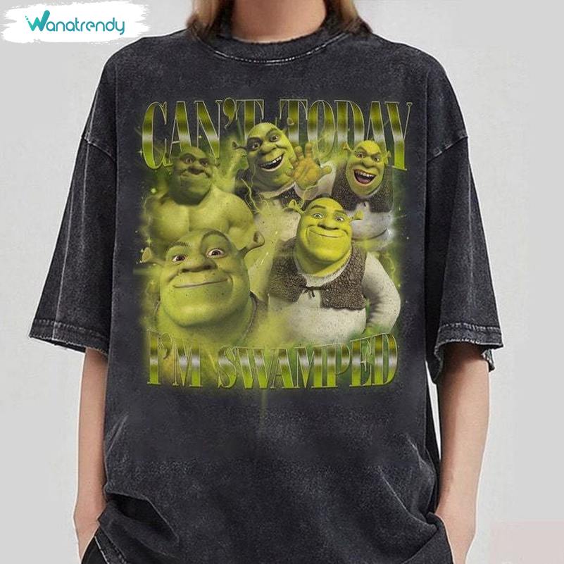 Neutal Can't Today I'm Swamped Shirt , Humorous Shrek Inspired Unisex Hoodie T-Shirt