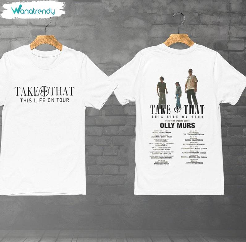 Take That This Life On Tour Shirt, Trendy Short Sleeve Long Sleeve