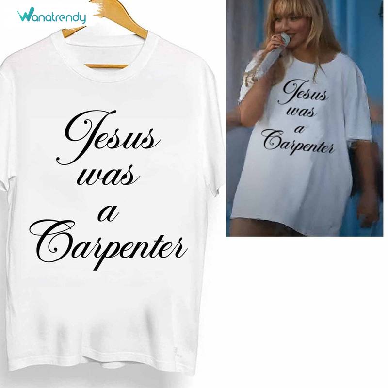 Jesus Was A Carpenter Shirt, Carpenter Coachella 2024 Unisex Hoodie Crewneck Sweatshirt