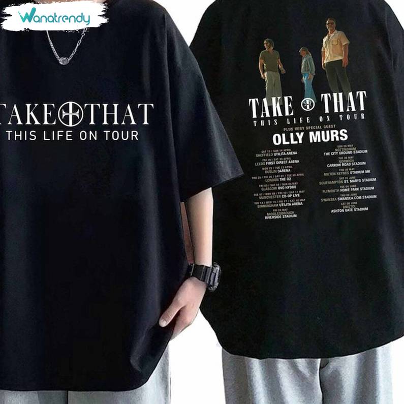 Take That This Life On Tour Shirt, Take That Band Tee Tops Hoodie