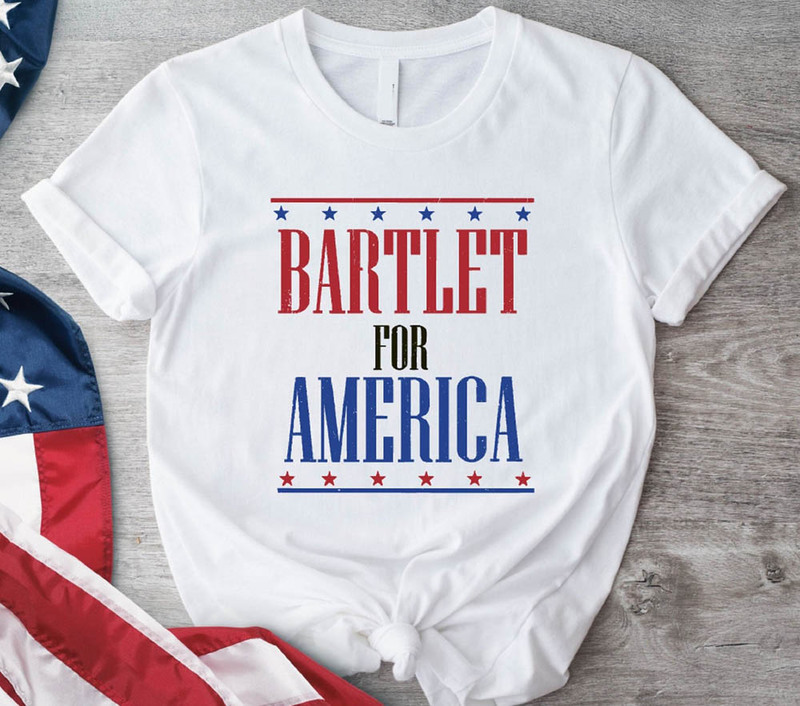 Bartlet For America New President Funny Shirt