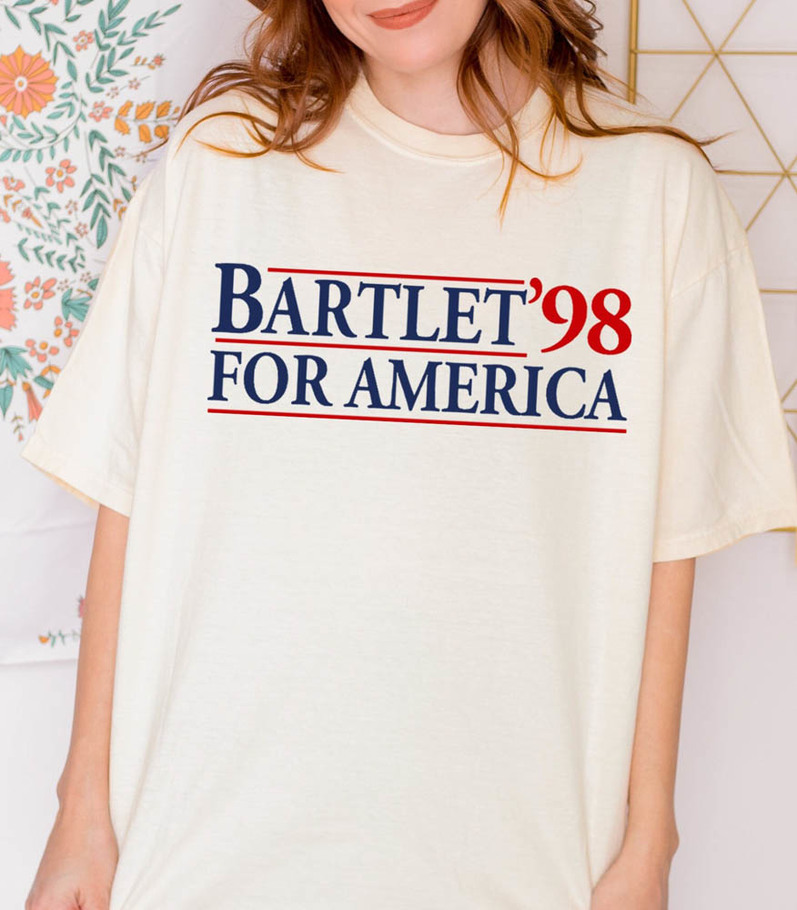 West Wing Bartlet For America 1998 Funny Shirt