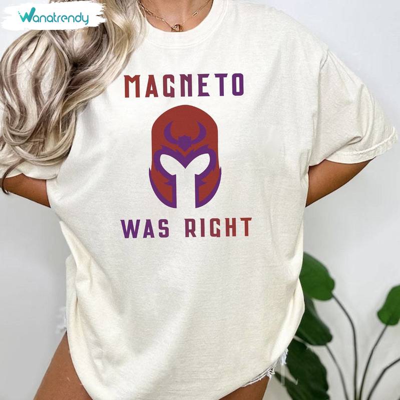 New Rare Magneto Was Right Shirt, Cool Design Marvel Long Sleeve Short Sleeve