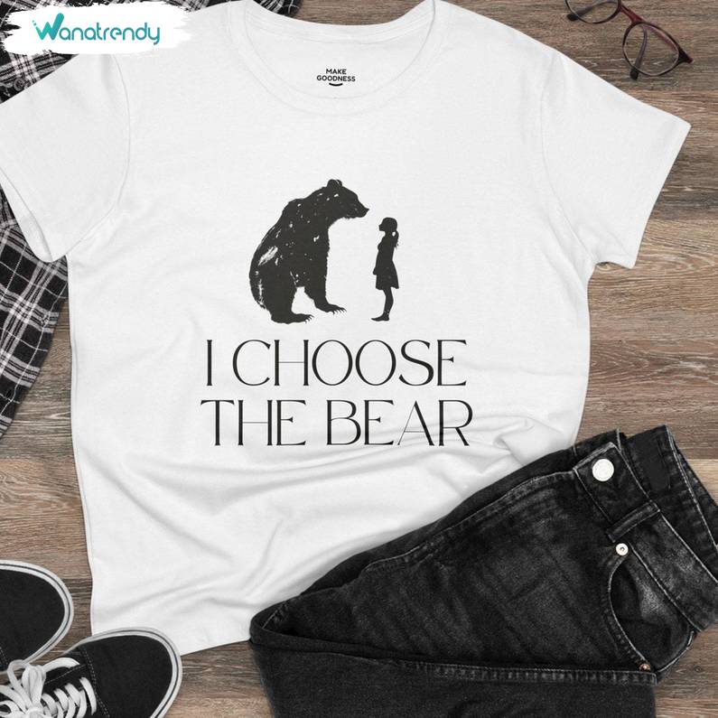 New Rare I Choose Bear Shirt, Modern Short Sleeve Crewneck For Men Women