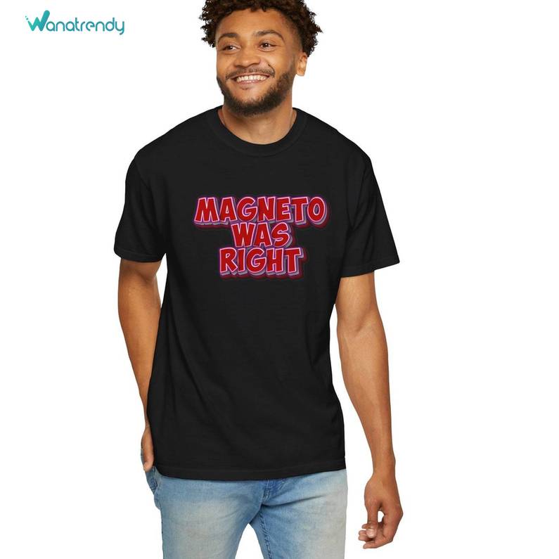 Magneto Was Right Vintage Shirt, Magneto Was Right X Men 97 Comfort Short Sleeve Crewneck