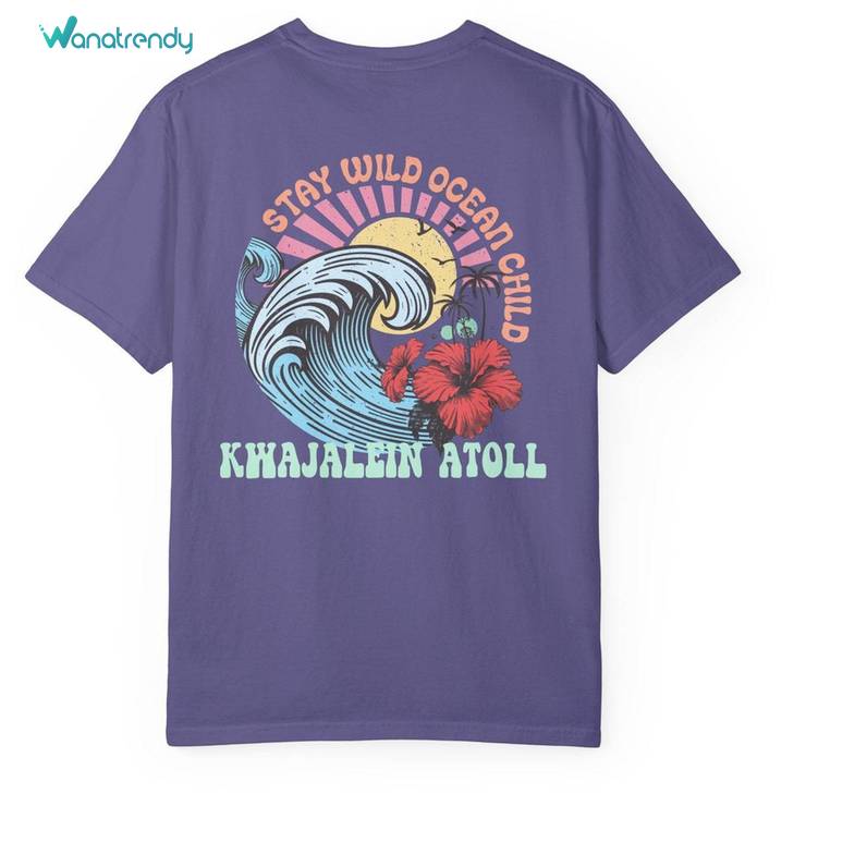Stay Wild Ocean Child Comfort Shirt, Kwajalein Atoll Short Sleeve Crewneck
