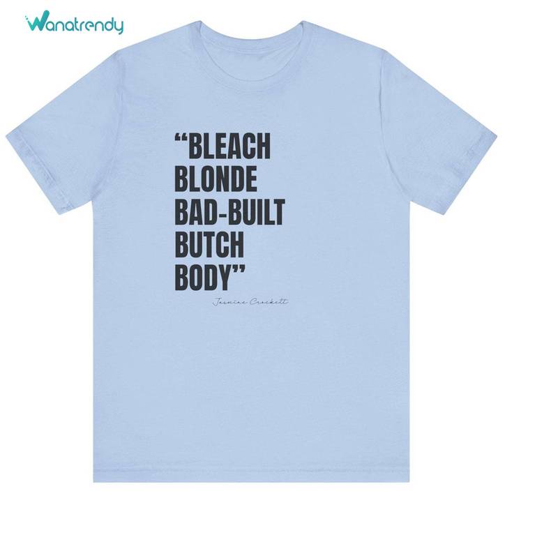 Limited Jasmine Crockett Hoodie, Comfort Bleach Blonde Bad Built Butch Body Shirt Sweater