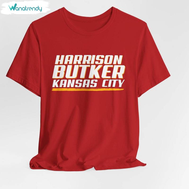 Harrison Butker Kansas City Sweatshirt , Must Have Harrison Butter Shirt Crewneck