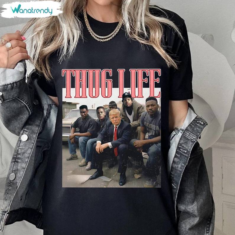 Maga Take American Unique Sweatshirt , Comfort Donald Trump Thug Life Shirt Tee Tops