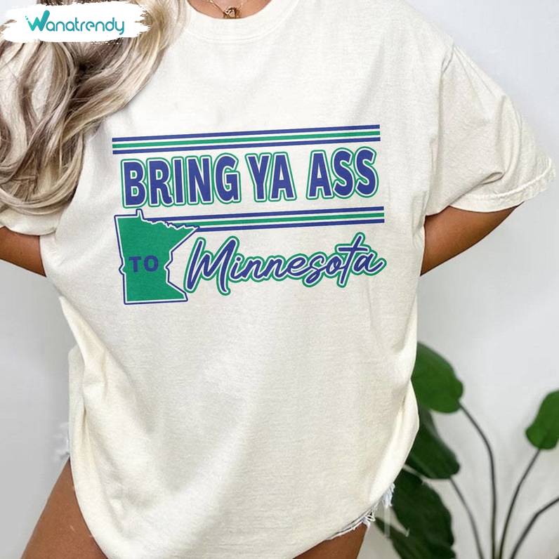 Trendy Bring Ya Ass Shirt, Awesome Bring Ya Ass To Minnesota Long Sleeve Tank Top