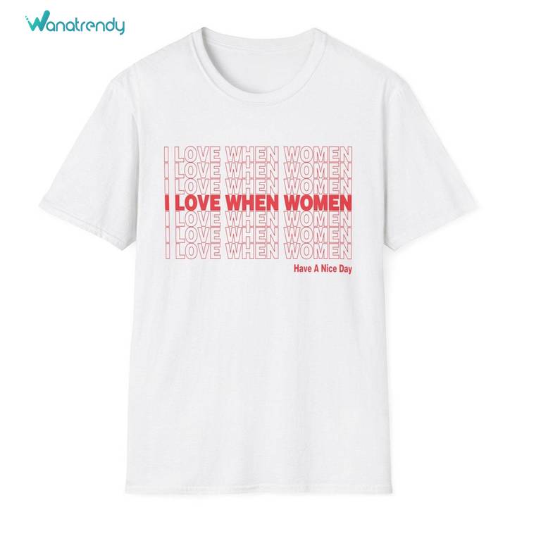 Lesbian Inspirational Long Sleeve , Must Have I Love It When Women Shirt Tank Top