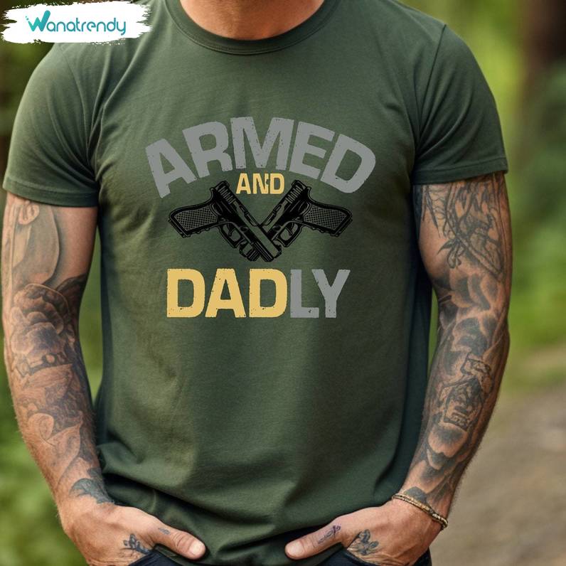 Armed And Daddy Cool Design Shirt, Trendy Best Dad Long Sleeve Sweater