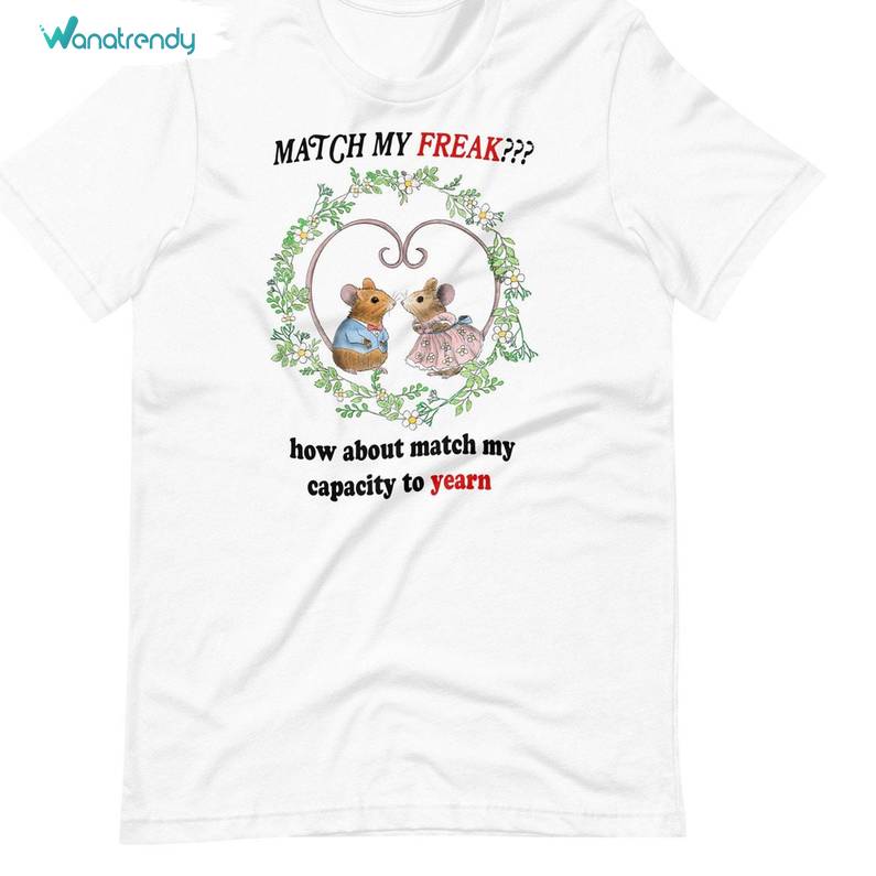 How About Match My Capacity To Yearn Hoodie, Match My Yearn T Shirt Tank Top