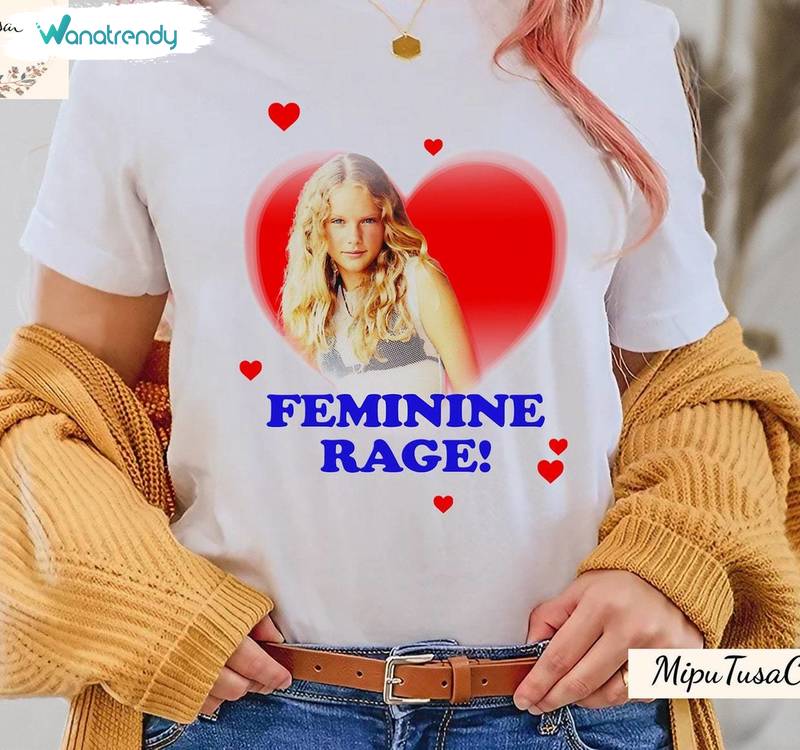 Taylor Rage Feminine Sweatshirt , Cool Design Feminine Rage Shirt Crewneck