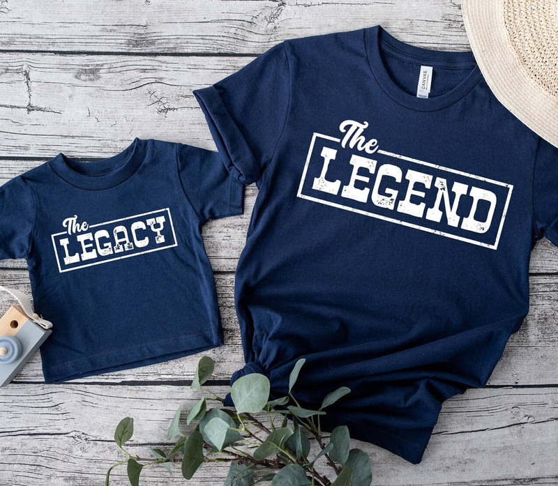 The Legend The Legacy Father Son Matching Shirt