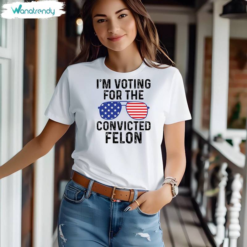 Unique I'm Voting For The Felon Shirt, Merchandise Trump 2024 Sweatshirt Unisex Hoodie