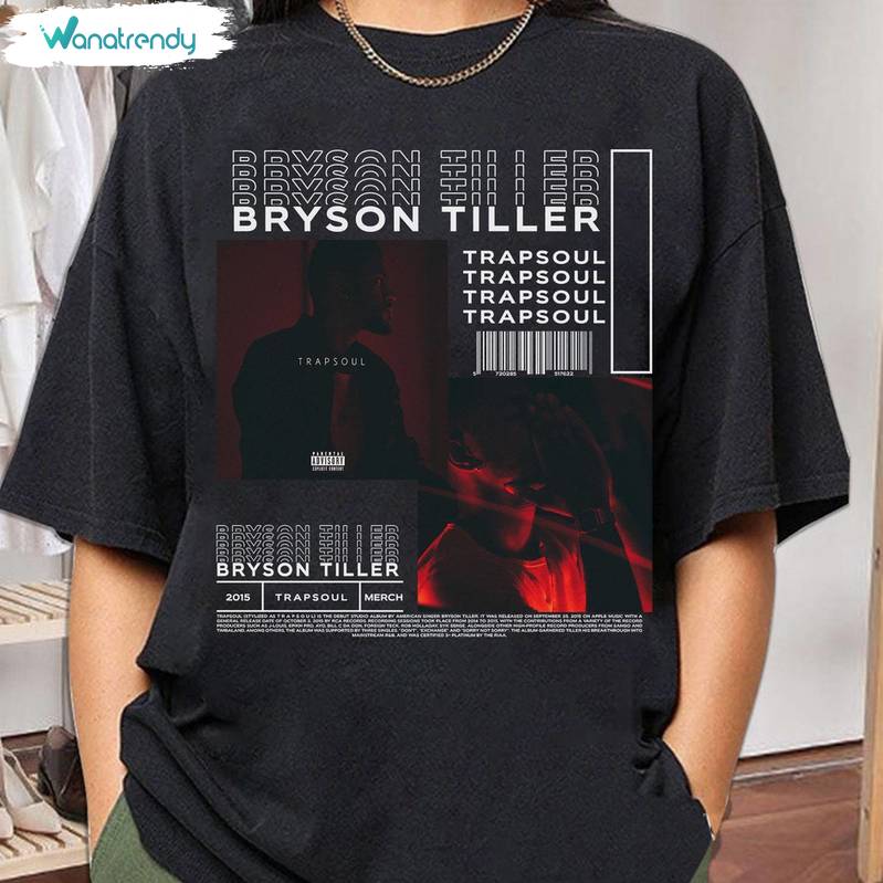 Bryson Tiller Must Have Shirt, Bryson Tiller Music Album T Shirt Long Sleeve