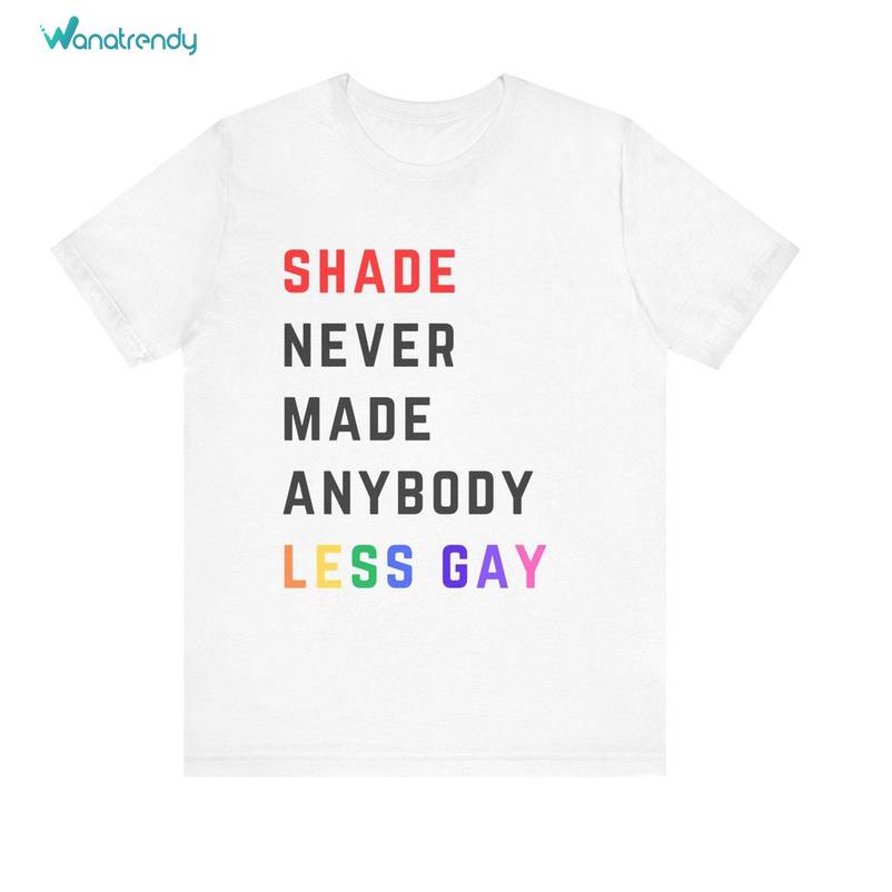 Modern Shade Never Made Anybody Less Gay Shirt , Taylor Red T Shirt Short Sleeve