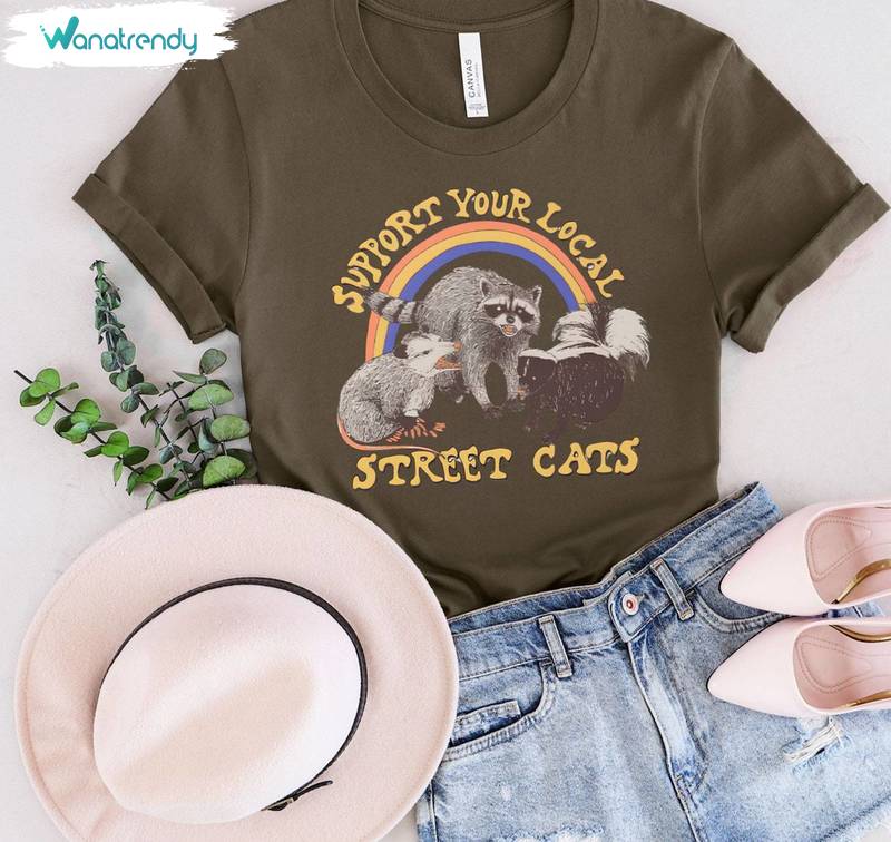 Cute Raccoon Crewneck, Support Your Local Street Cats Comfort Shirt Tee Tops