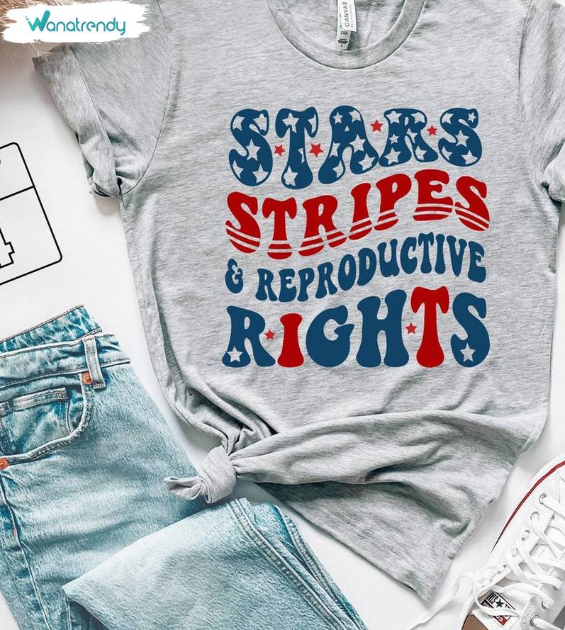 Stars Stripes And Reproductive Rights Retro Shirt ,vintage Feminist Short Sleeve Crewneck
