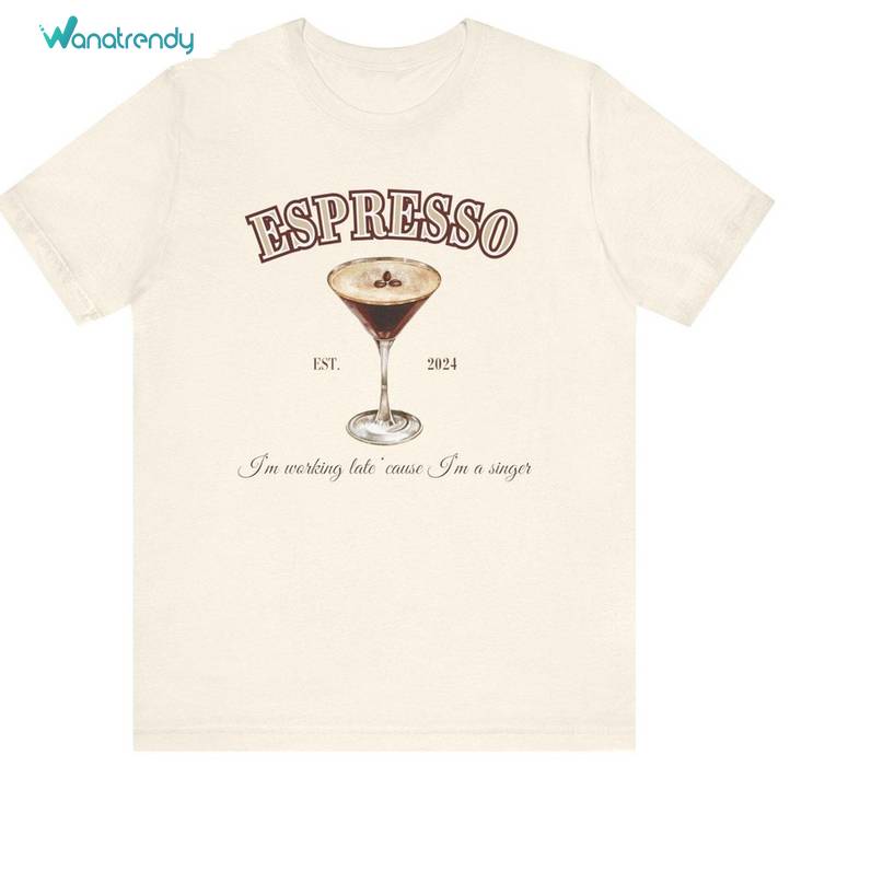 Limited Sabrina Carpenter Shirt , Cute Espresso Short Sleeve Crewneck