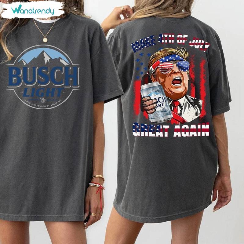 Red White And Busch Light Funny Shirt, Trump 4th Of July Crewneck Hoodie