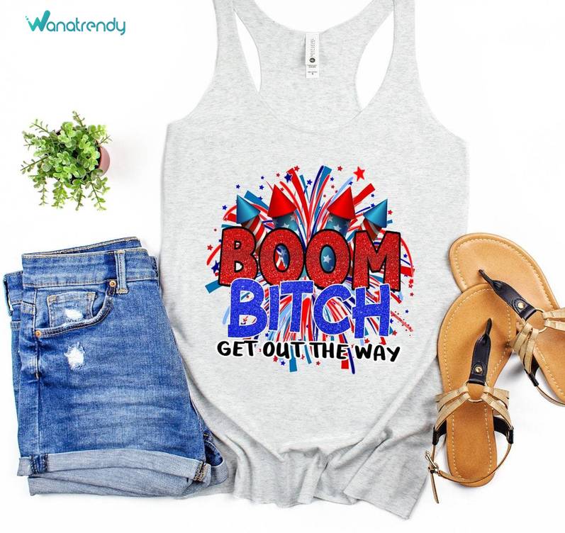 Funny Fireworks Unisex Hoodie, New Rare Boom Bitch Get Out The Way Shirt Tank Top