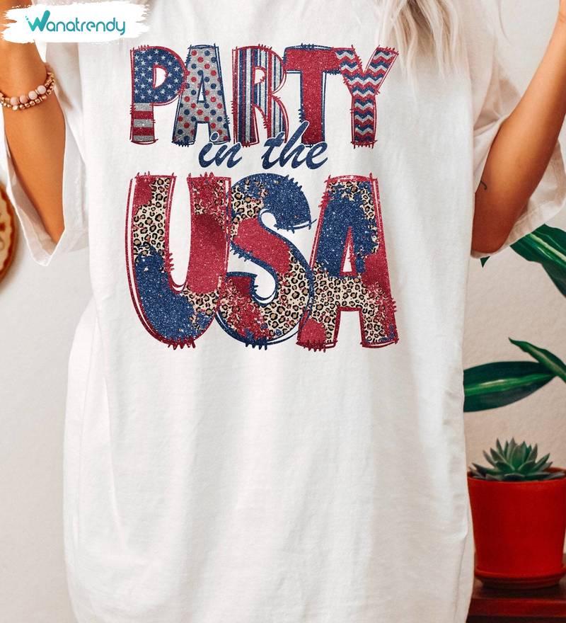 Trendy Reg Party In The Usa T Shirt , Comfort Party In The Usa Shirt Long Sleeve