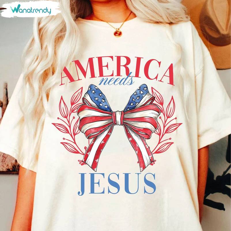 Funny America Needs Jesus Shirt, Must Have Christian Unisex T Shirt Unisex Hoodie