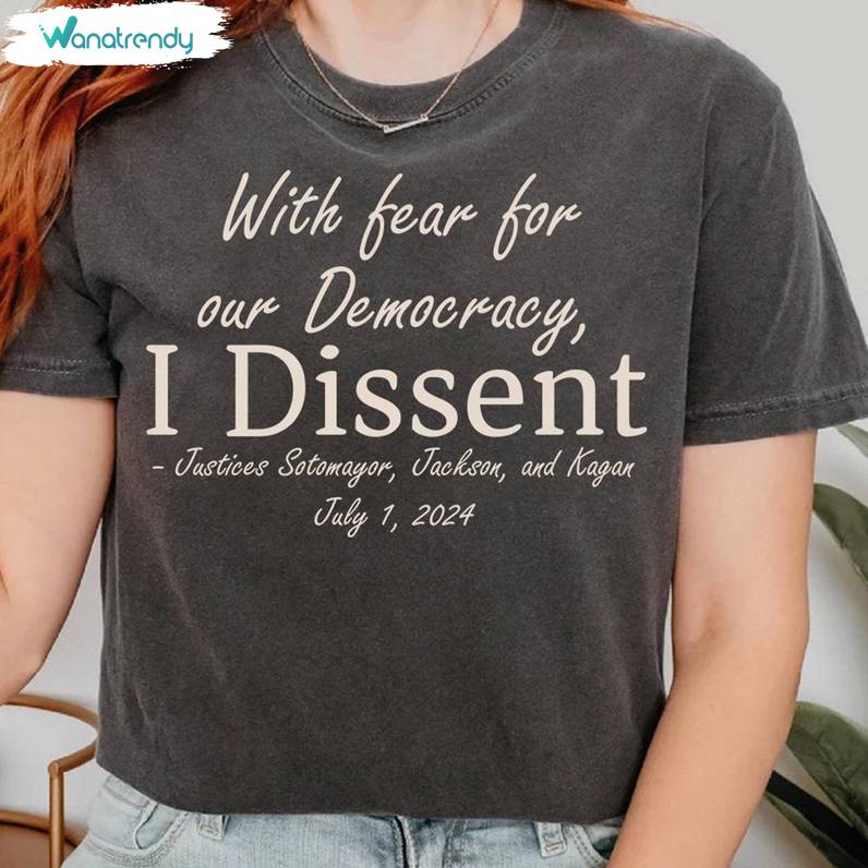 Graphic I Dissent With Fear For Our Democracy Shirt, Quotes Tank Top Short Sleeves